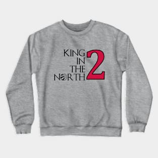 King In The North Crewneck Sweatshirt